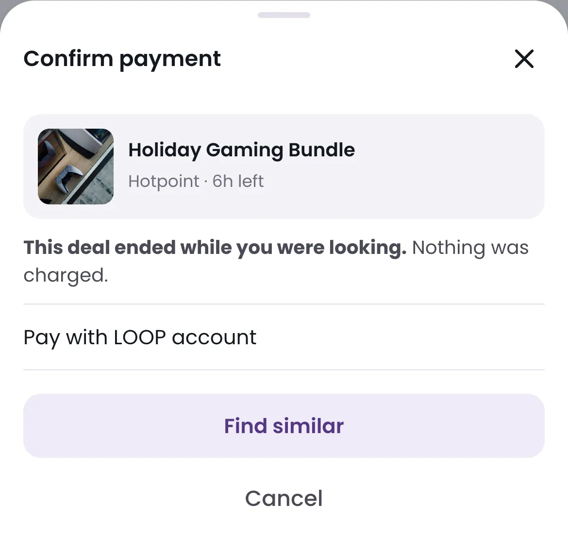 Confirm sheet: this deal ended while you were looking, nothing was charged, Find similar