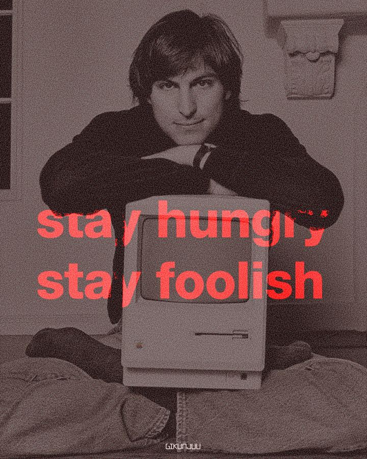 Stay Hungry Stay Foolish 2