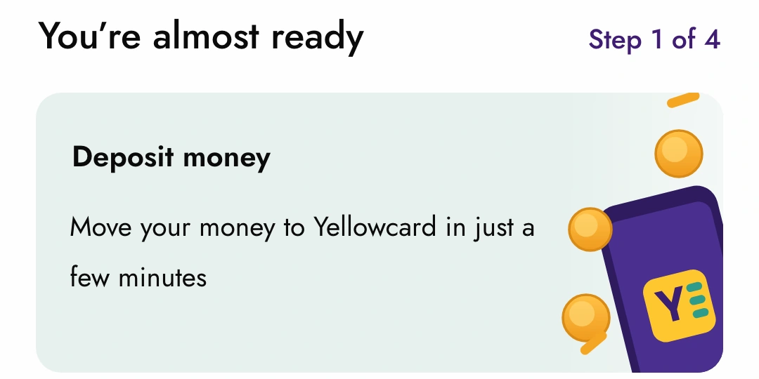 You're almost ready, Step 1 of 4, and a mint card: Deposit money, move your money to Yellowcard in just a few minutes